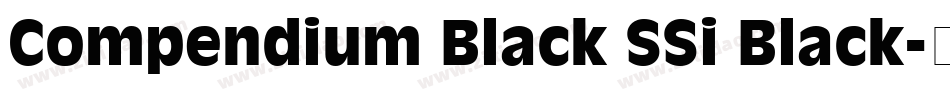 Compendium Black SSi Black字体转换